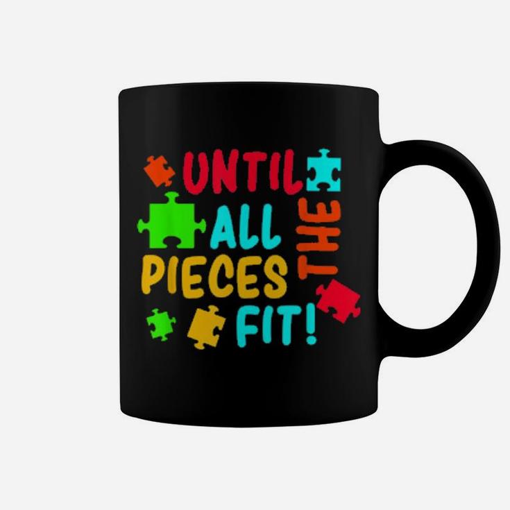 All Pieces Fit Autism Awareness Autistic Autism Moms Coffee Mug