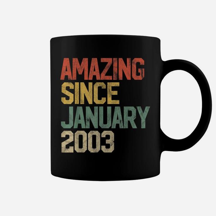Amazing Since January 2003 17Th Birthday Gift 17 Year Old Coffee Mug