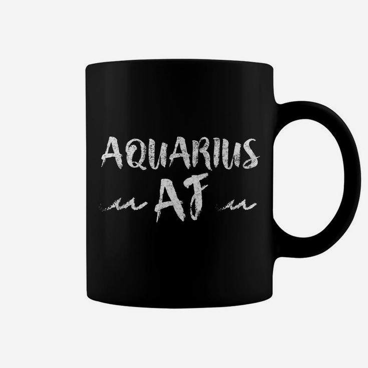 Aquarius Af Funny January Birthday Zodiac Horoscope Gift Coffee Mug