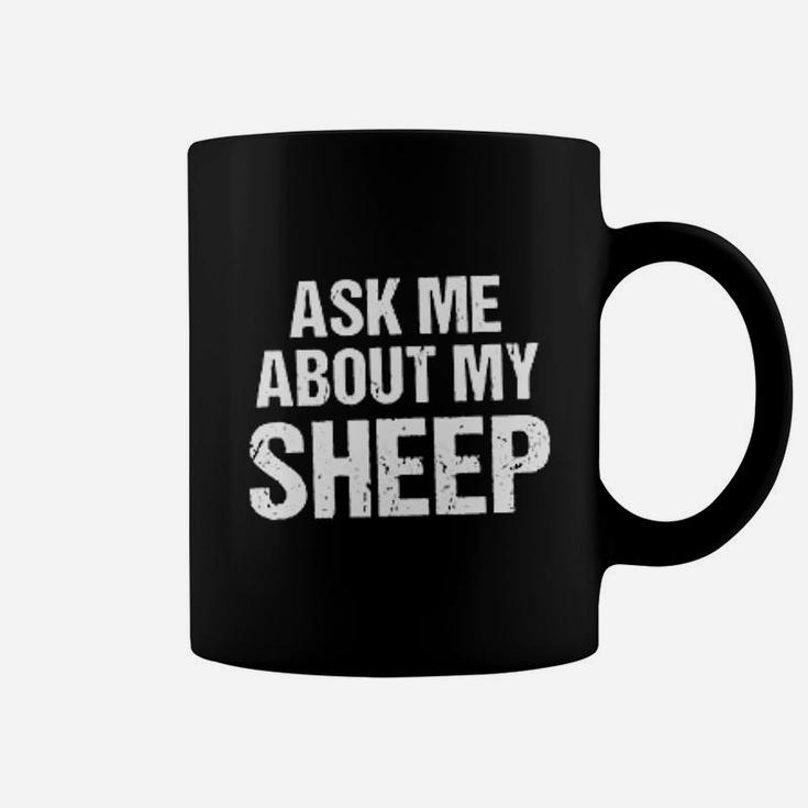 Ask Me About My Sheep Coffee Mug