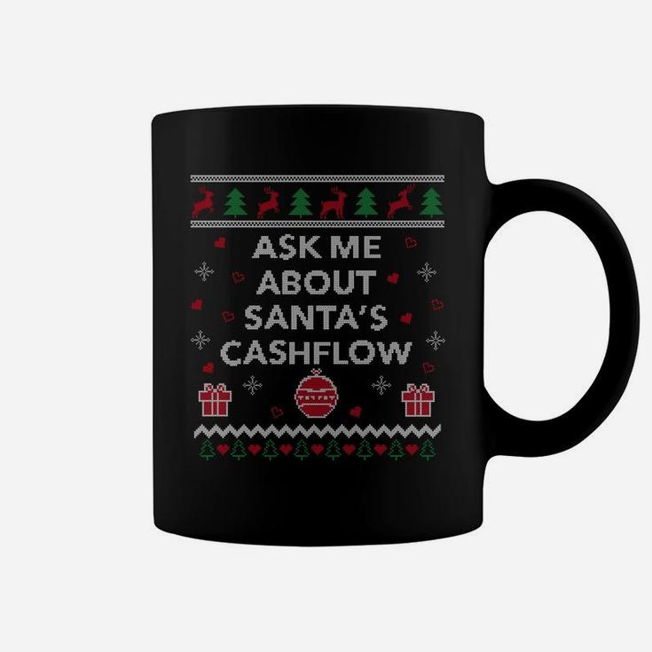 Ask Me About Santas Cash Flow Accountant Gift Ugly Christmas Sweatshirt Coffee Mug