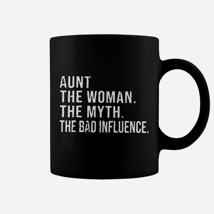 Aunt For Women Aunt The Woman The Myth The Bad Influence Funny Sayings Coffee Mug