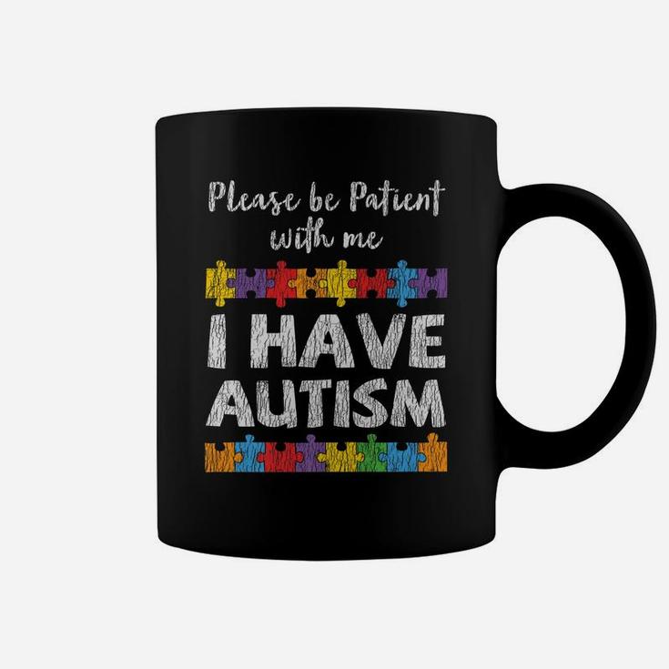 Autism Awareness I Have Autism Autistic Kids Awareness Gift Coffee Mug
