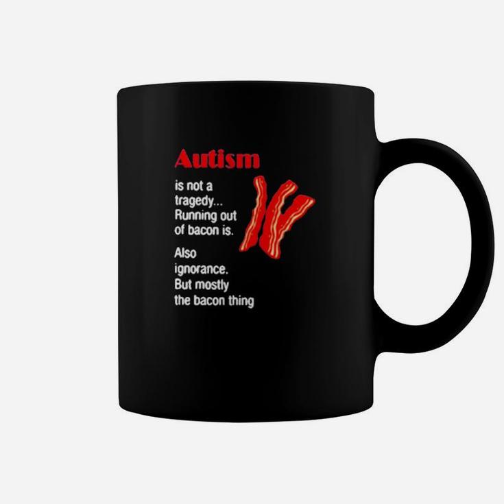 Autism Is Not A Tragedy Running Bacon Coffee Mug