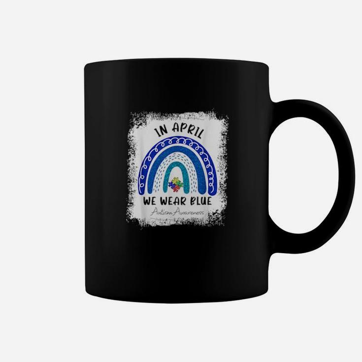 Autism Rainbow In April We Wear Blue Autism Awareness Month Coffee Mug