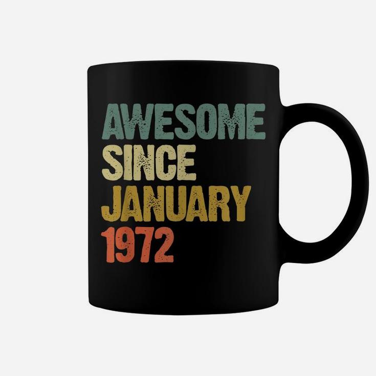 Awesome Since January 1972 48Th Birthday 48 Years Old Gift Coffee Mug