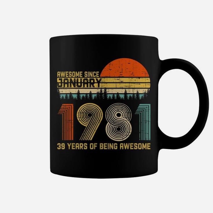 Awesome Since January 1981 39Th Birthday Gift 39 Years Old Coffee Mug