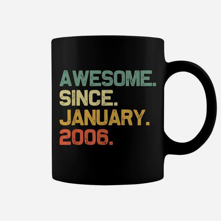 Awesome Since January 2006 15Th Birthday 15 Years Old Gift Coffee Mug