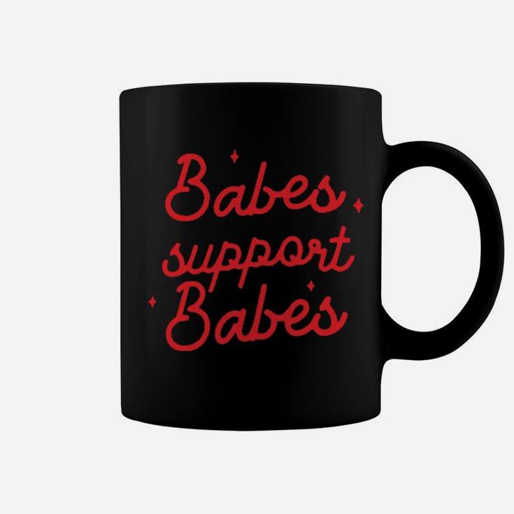 Babes Support Babes Shirt Coffee Mug