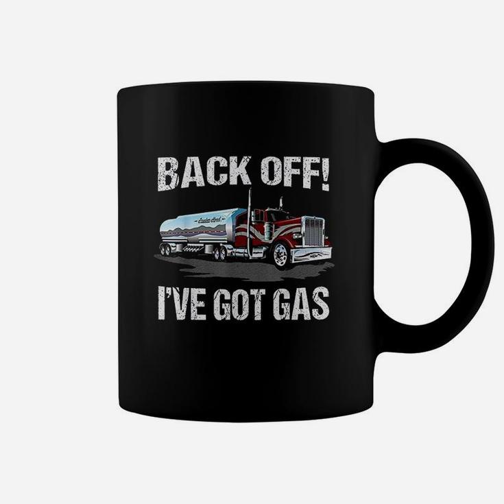 Back Off I Have Got Gas Trucker Coffee Mug