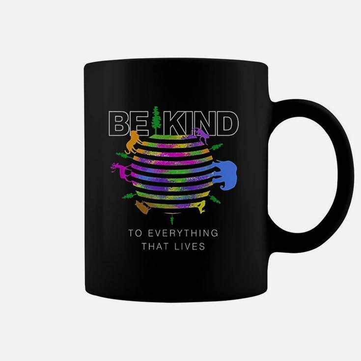 Be Kind To Everything That Lives Coffee Mug