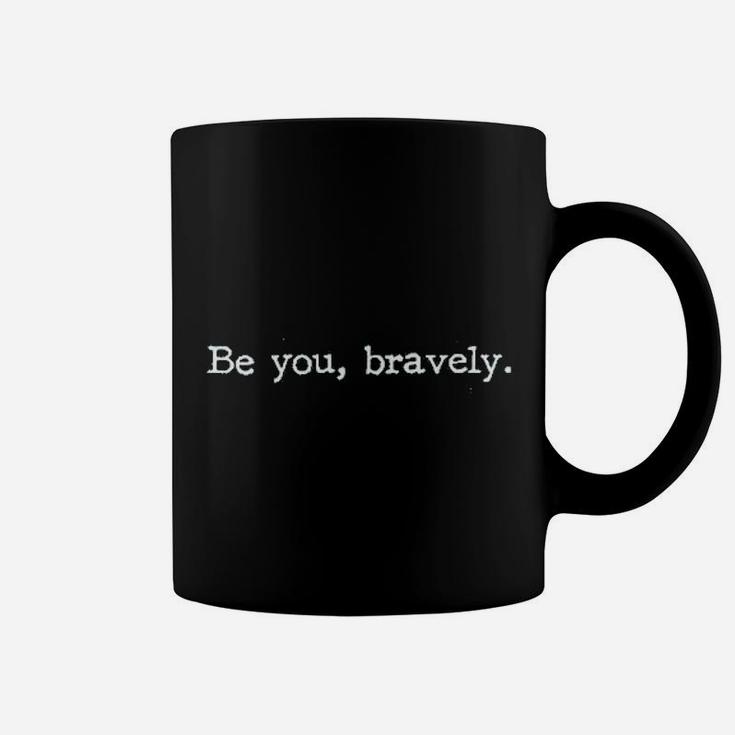 Be You Bravely Coffee Mug