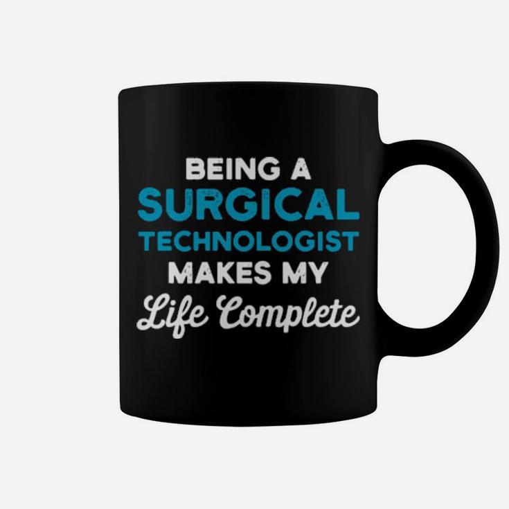 Being A Surgical Coffee Mug