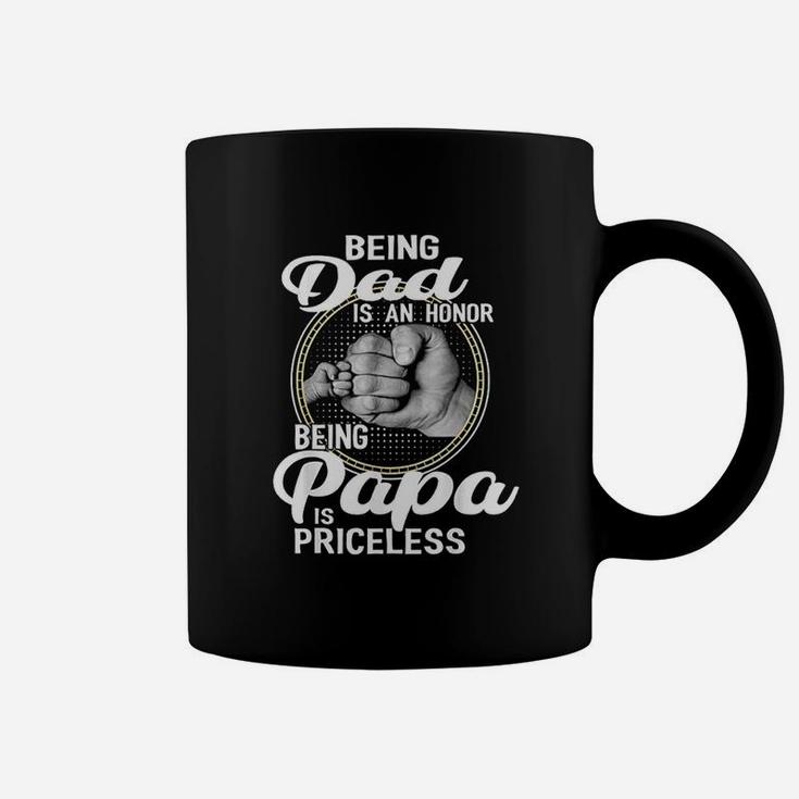 Being Dad Is An Honor Being Papa Is Priceless Coffee Mug