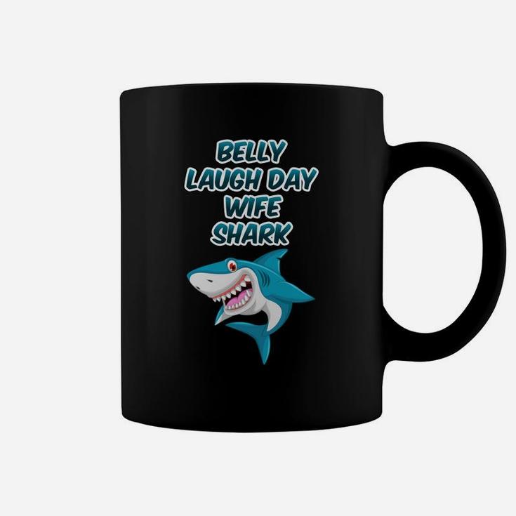 Belly Laugh Day Wife Shark January Funny Gifts Coffee Mug