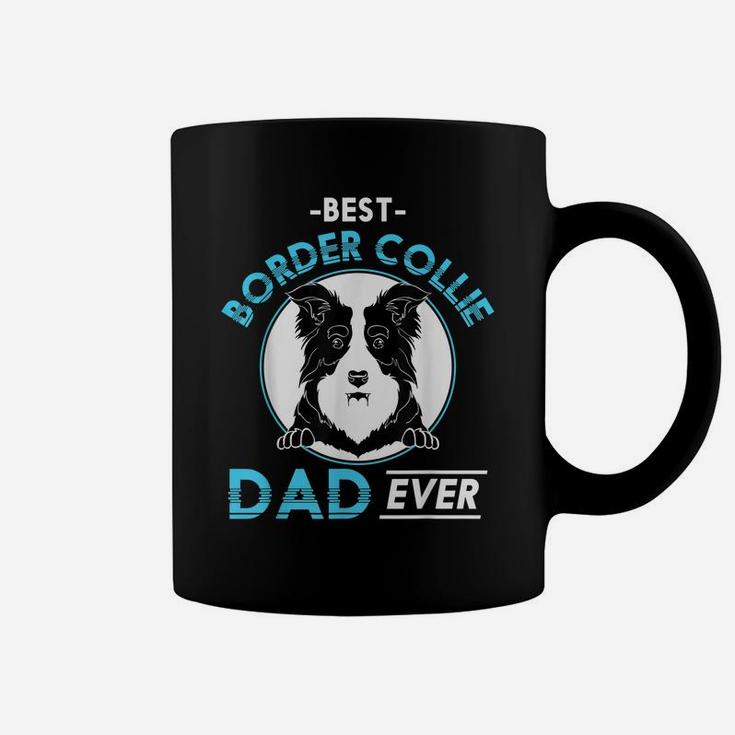 Best Border Collie Dad Ever Dog Owner Cute Dog Border Collie Coffee Mug