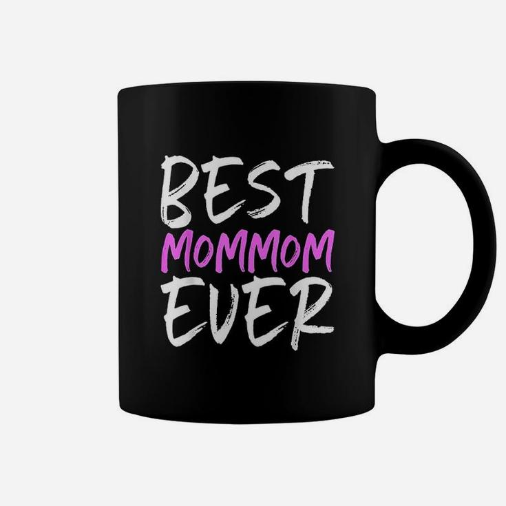 Best Mommom Ever Funny Grandma Gift Mom Coffee Mug