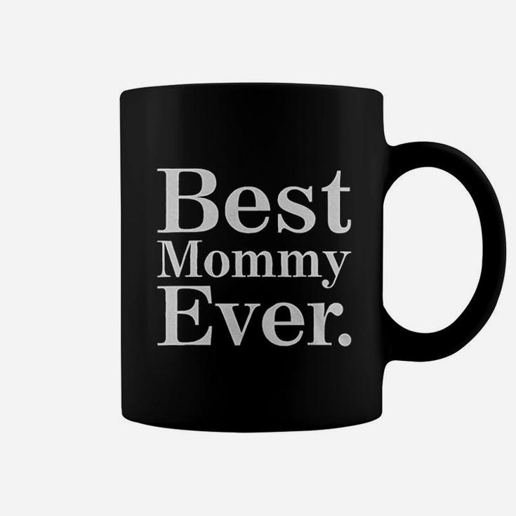 Best Mommy Ever Coffee Mug