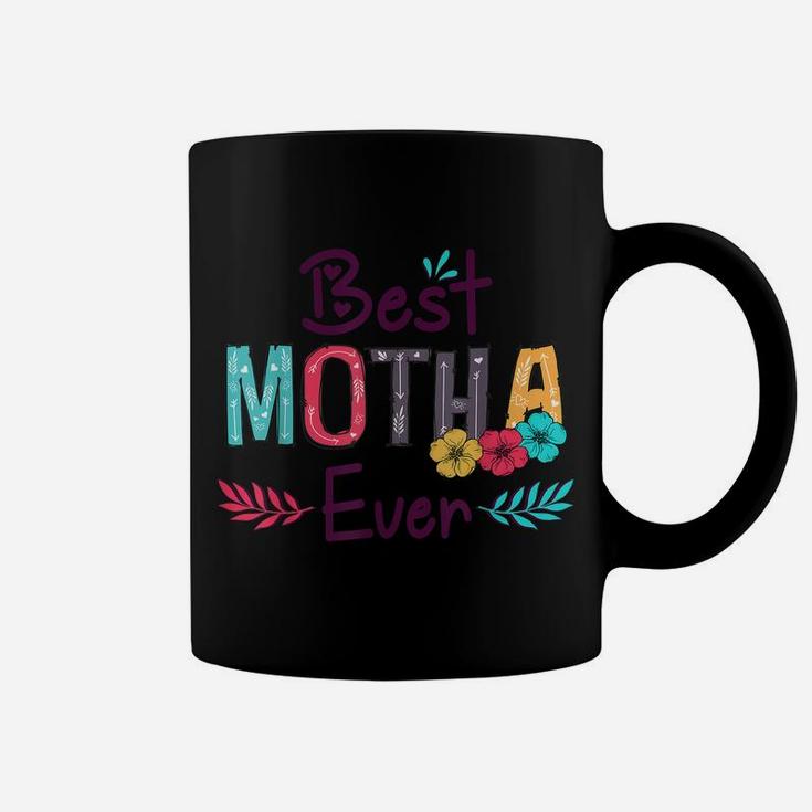 Best Motha Ever Shirt Women Flower Decor Mom Coffee Mug