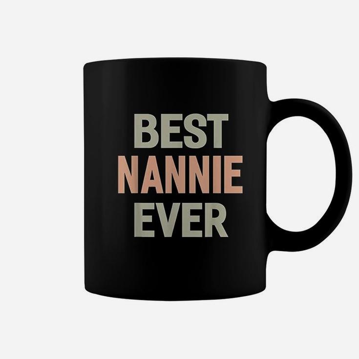 Best Nannie Ever Grandma Gift Lady Coffee Mug