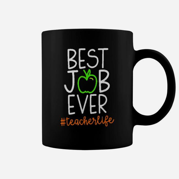 Best Teacher Job Ever Hashtag  Teacherlife Gift Coffee Mug