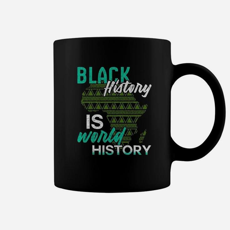 Black History Is World History Black History Month Coffee Mug