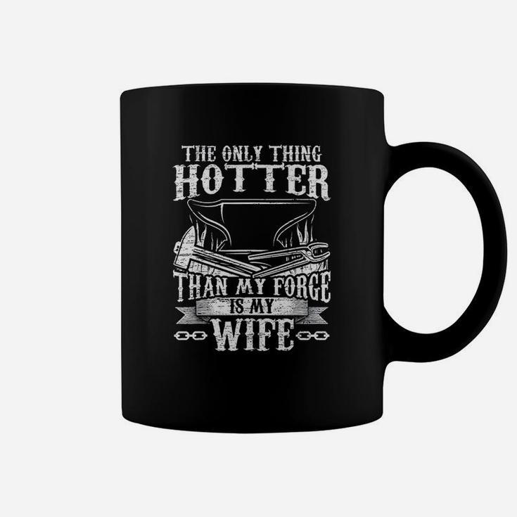 Blacksmith And Farrier Gifts The Only Thing Hotter Than My Coffee Mug