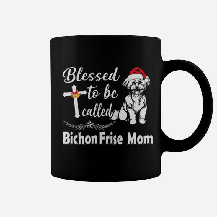 Blesses To Be Called Bichon Frise Mom Outfit Xmas Gift Women Coffee Mug