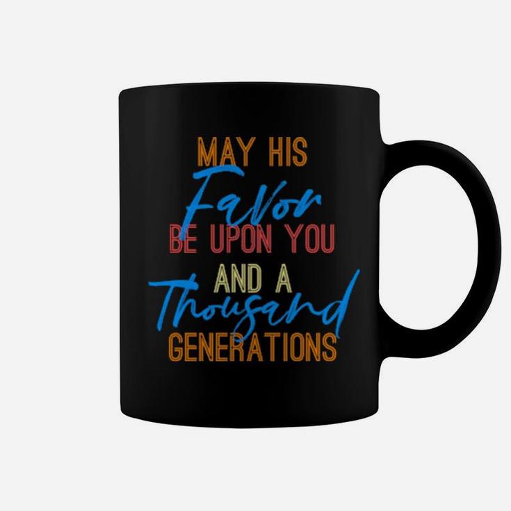 Blessing From God Favor Be On You Face Shine For Generations Coffee Mug
