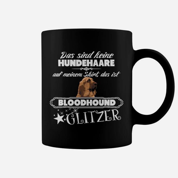 Bluthund Glitzer Tassen für Hundeliebhaber, Spruch Hundehaar Design