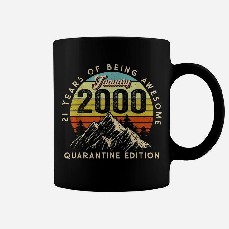 Born January 2000 Birthday Gift Made In 2000 21 Years Old Coffee Mug