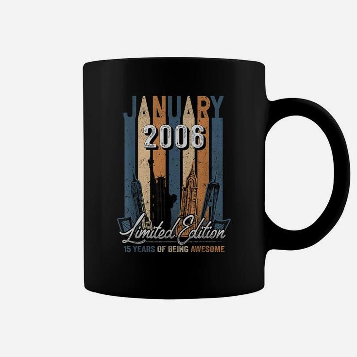 Born January 2006 15 Birthday Gift Made In 2006 15 Years Old Coffee Mug