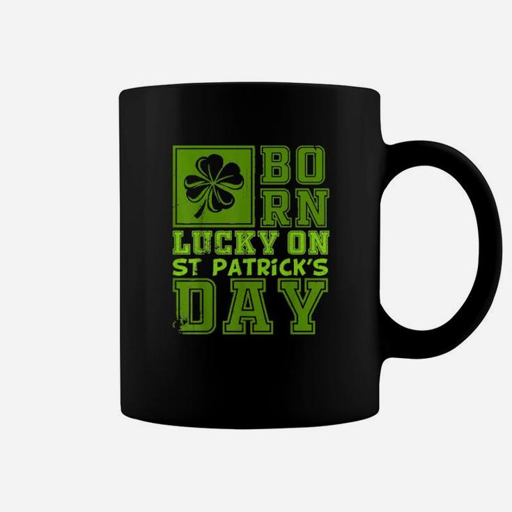 Born Lucky On St Patricks Day Irish Birthday Boy Girl Coffee Mug