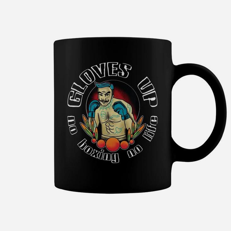 Boxing Gloves Up Life Old School Boxer Boys Men Quotes Coffee Mug