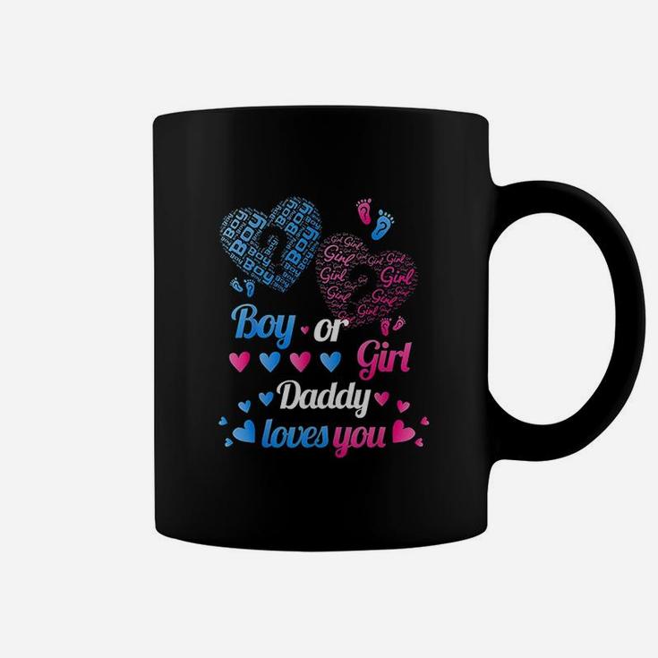 Boy Or Girl Daddy Loves You Coffee Mug