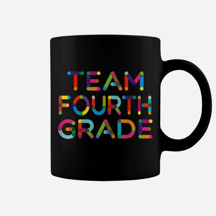 Bright Fourth Grade Team Tshirt Teacher Tshirts Fourth Grade Coffee Mug