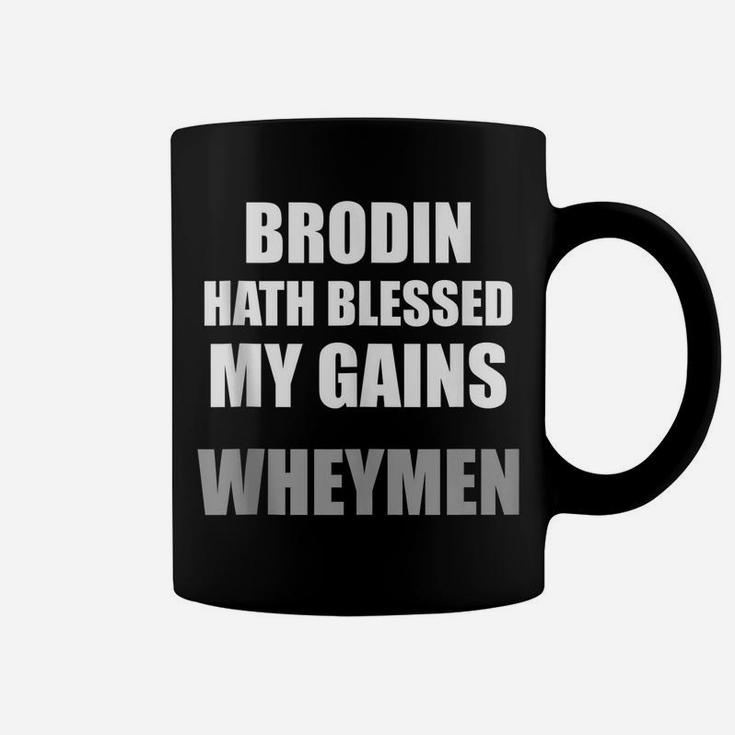 Brodin Hath Blessed My Gains Wheymen Funny Gym Coffee Mug