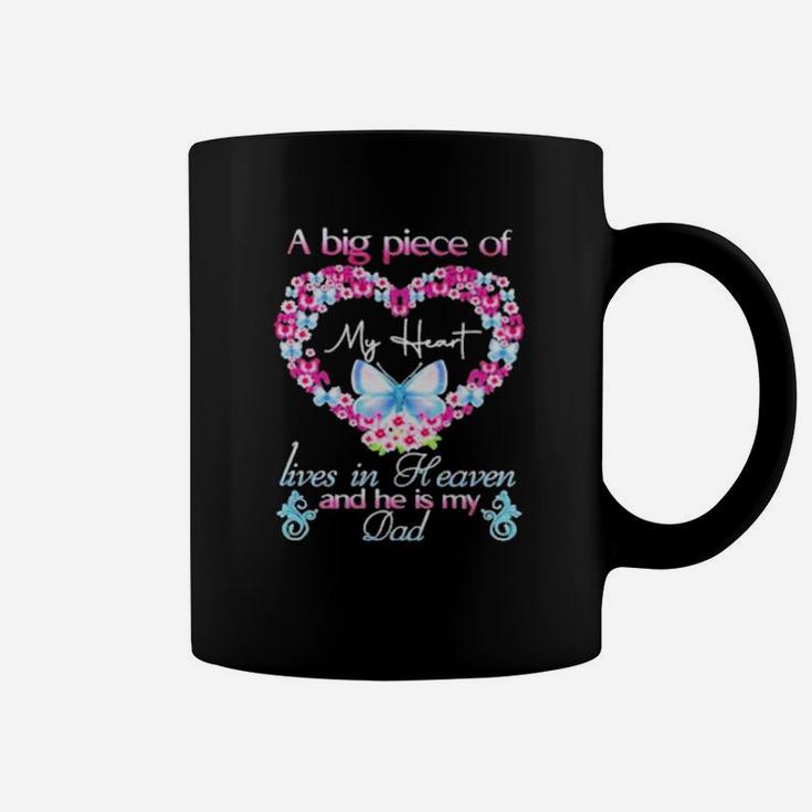 Butterfly A Big Piece Of My Heart Lives In Heaven And He Is My Dad Coffee Mug