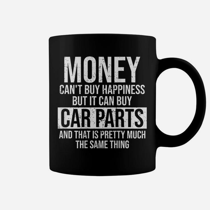 Can Buy Car Parts Funny Car Guy Car Lover Auto Mechanic Gift Coffee Mug
