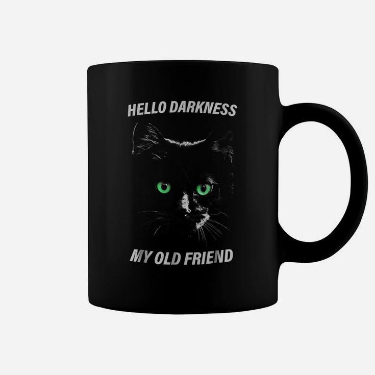 Cat Hello Darkness My Old Friend T-Shirt Black Cat Love Gift Coffee Mug