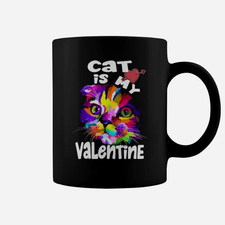 Cat Is My Valentine Coffee Mug