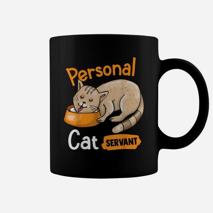 Cat Personal Cat Servant Kitty Whisperers Pet Cat Lovers Coffee Mug