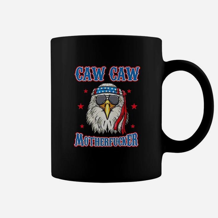 Caw Caw Mother Funny 4Th Of July Patriotic Eagle Coffee Mug