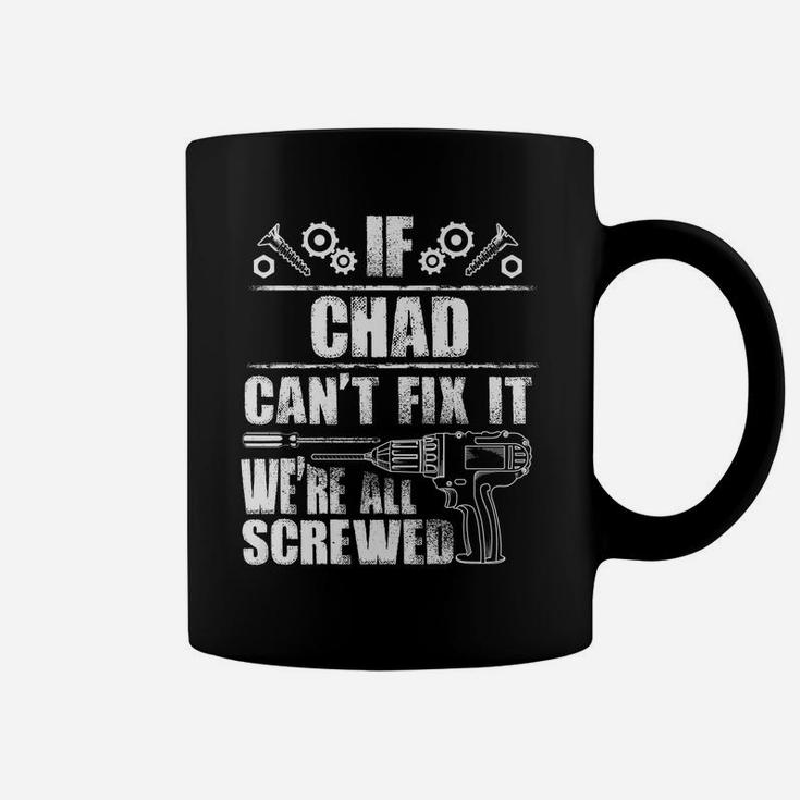 Chad Gift Name Fix It Funny Birthday Personalized Dad Idea Coffee Mug