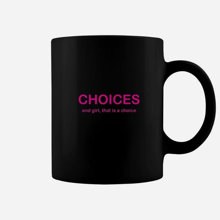 Choices Drag Queen Drag Race Funny Phrase Coffee Mug