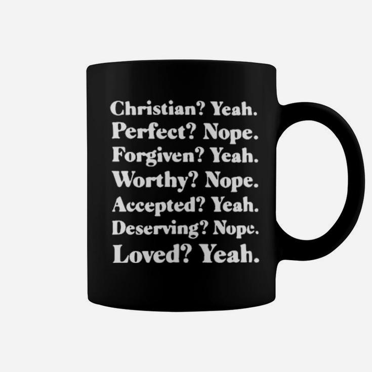 Christian Perfact Forgiven Worthy Accepted Deserving Loved Coffee Mug