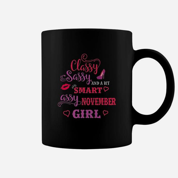 Classy Sassy And A Bit Smart Assy November Girl Coffee Mug