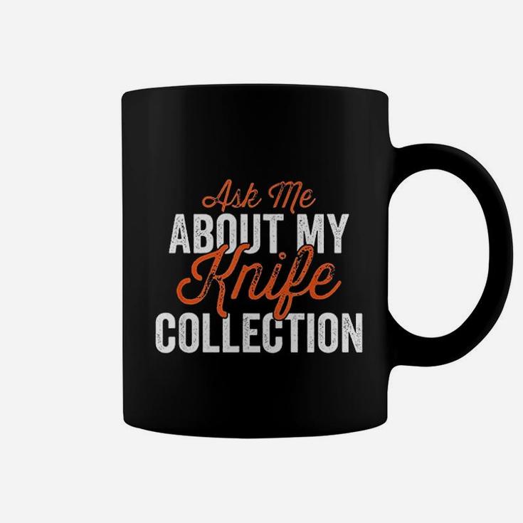 Collector  Ask Me About My  Collection Coffee Mug