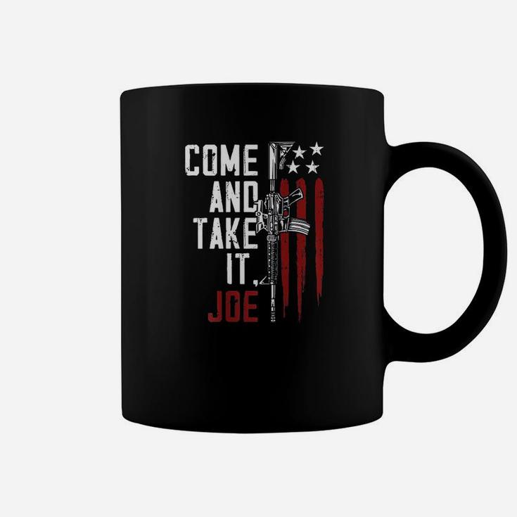 Come And Take It Joe Coffee Mug