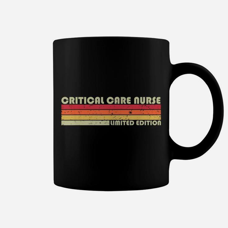 Critical Care Nurse Funny Job Title Birthday Worker Idea Coffee Mug